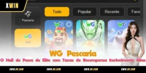 WG Pescaria – O Hall de Pesca de Elite com Taxas de Recompensa Incrivelmente Altas